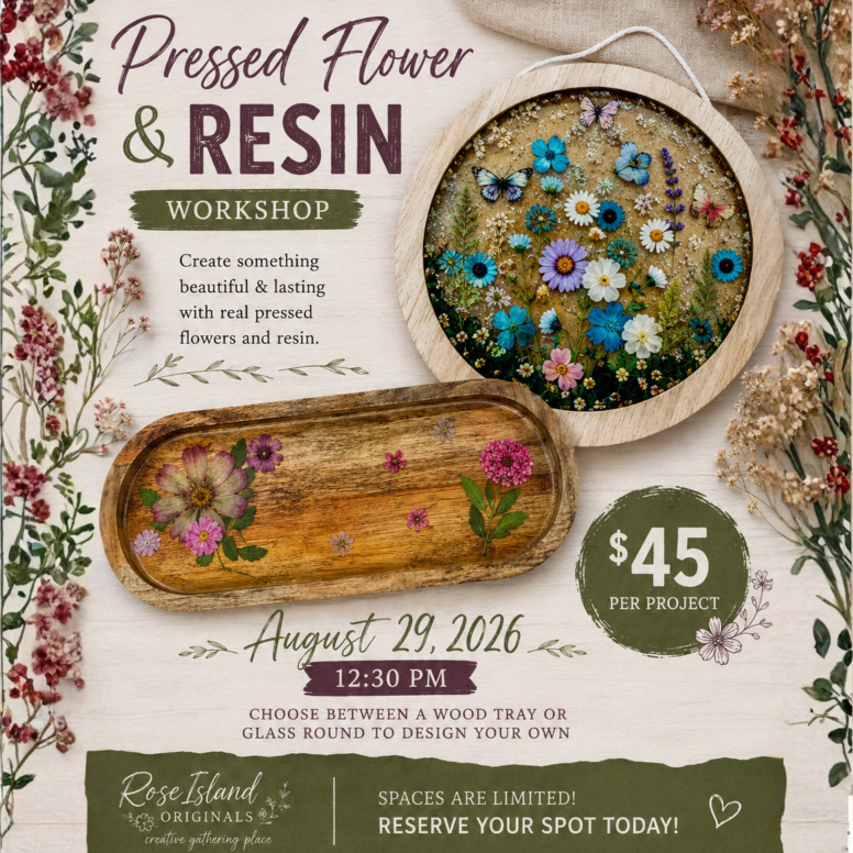 Promotional graphic for a 'Pressed Flower & Resin Workshop' by Rose Island Originals, showing two wooden trays decorated with pressed flowers on a light wood background with floral borders.