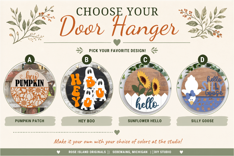 Rose Island Originals RIO Creative Day Fall Porch edition. Choose a door hanger, pumpkin patch, hey boo, hello sunflower, silly goose. 