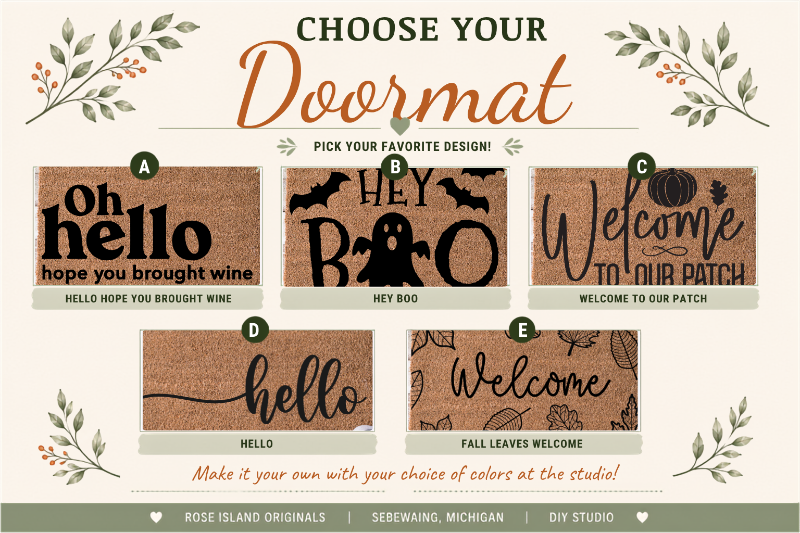 Rose Island Originals RIO Creative Day Fall Porch edition. Choose a welcome mat. Oh hello I hope you brought wine, hey boo, welcome to our patch, hello, fall leaves welcome.